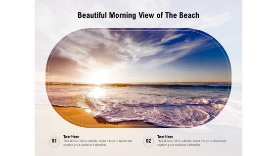 Beautiful Morning View Of The Beach Ppt PowerPoint Presentation File Graphics Template PDF