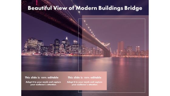 Beautiful View Of Modern Buildings Bridge Ppt PowerPoint Presentation Portfolio Samples