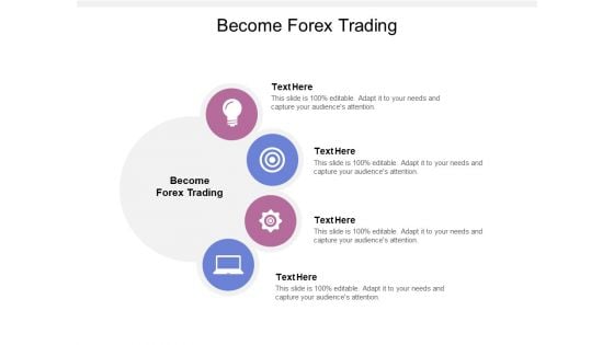 Become Forex Trading Ppt PowerPoint Presentation Ideas Graphics Download Cpb Become Forex Trading Ppt PowerPoint Presentation Ideas Graphics Download Cpb