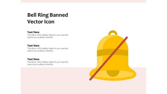 Bell Ring Banned Vector Icon Ppt PowerPoint Presentation File Slides PDF