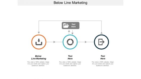 Below Line Marketing Ppt PowerPoint Presentation Infographics Deck Cpb