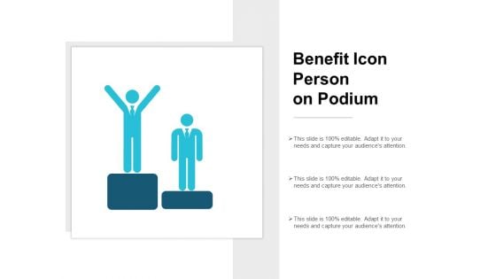 Benefit Icon Person On Podium Ppt PowerPoint Presentation Infographics Clipart Images
