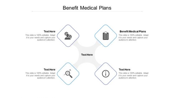 Benefit Medical Plans Ppt PowerPoint Presentation Pictures Samples Cpb