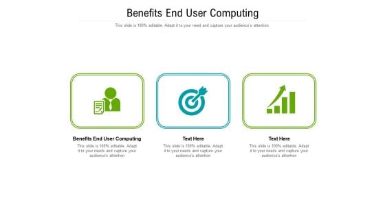 Benefits End User Computing Ppt PowerPoint Presentation File Mockup Cpb