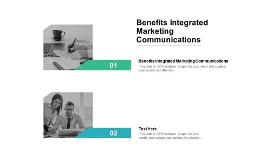 Benefits Integrated Marketing Communications Ppt PowerPoint Presentation Summary Skills Cpb