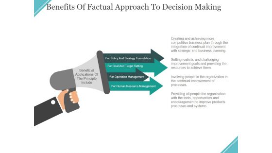 Benefits Of Factual Approach To Decision Making Ppt PowerPoint Presentation Infographics Influencers