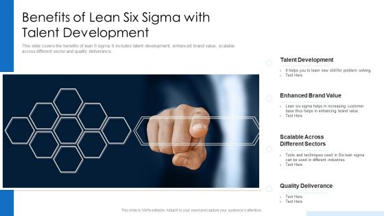 Benefits Of Lean Six Sigma With Talent Development Ppt Model Design Templates PDF