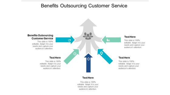 Benefits Outsourcing Customer Service Ppt PowerPoint Presentation Show Cpb