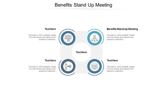 Benefits Stand Up Meeting Ppt PowerPoint Presentation Icon Slide Portrait Cpb