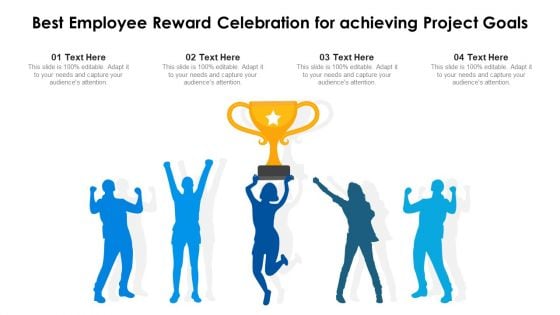 Best Employee Reward Celebration For Achieving Project Goals Ppt PowerPoint Presentation Gallery Graphics Tutorials PDF