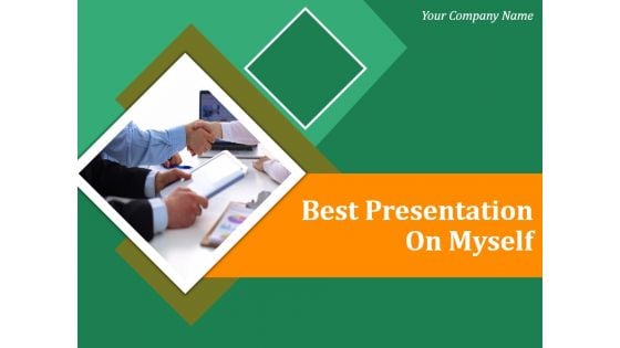 Best Presentation On Myself Ppt PowerPoint Presentation Complete Deck With Slides