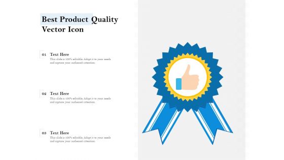 Best Product Quality Vector Icon Ppt PowerPoint Presentation Outline Infographic Template PDF