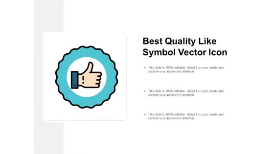 Best Quality Like Symbol Vector Icon Ppt PowerPoint Presentation Infographic Template Themes