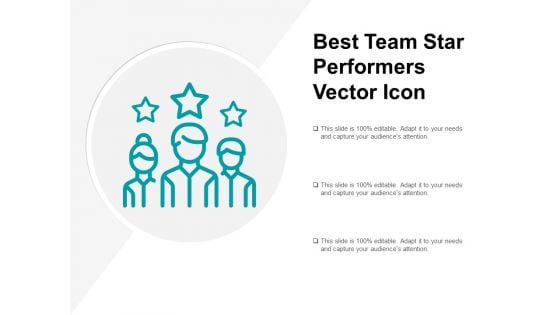 Best Team Star Performers Vector Icon Ppt PowerPoint Presentation Portfolio Show