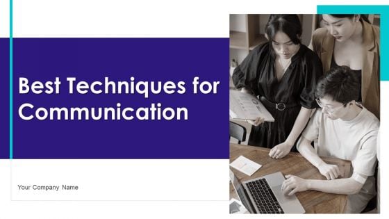 Best Techniques For Communication Ppt PowerPoint Presentation Complete Deck With Slides