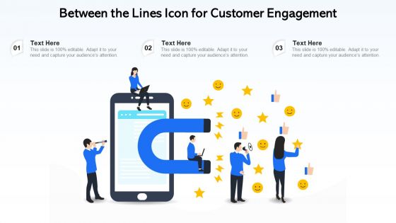 Between The Lines Icon For Customer Engagement Ppt PowerPoint Presentation Professional PDF