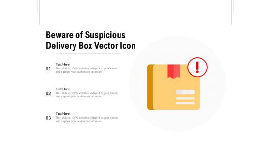 Beware Of Suspicious Delivery Box Vector Icon Ppt PowerPoint Presentation File Layouts PDF