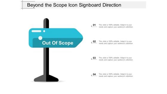 Beyond The Scope Icon Signboard Direction Ppt PowerPoint Presentation File Deck