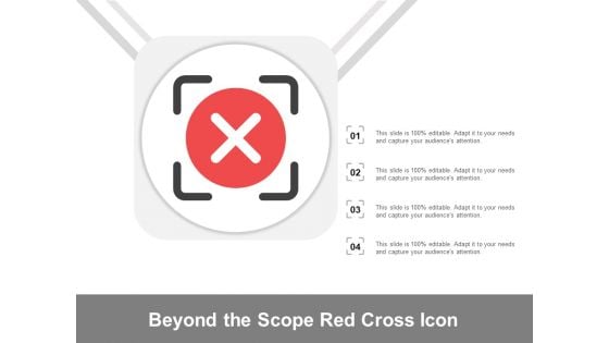 Beyond The Scope Red Cross Icon Ppt PowerPoint Presentation File Example Introduction