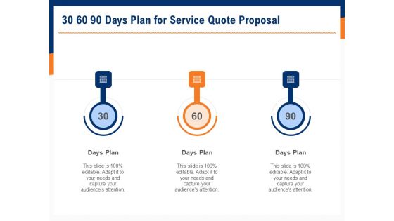 Bids And Quotes Proposal 30 60 90 Days Plan For Service Quote Proposal Ppt Infographic Template Portfolio PDF