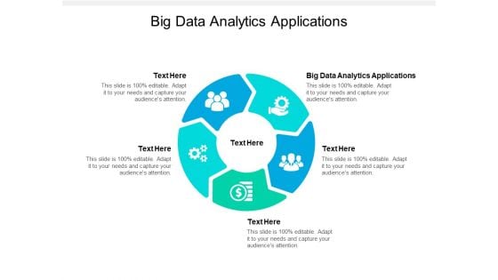 Big Data Analytics Applications Ppt PowerPoint Presentation Pictures Professional Cpb