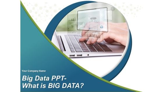 Big Data PPT Ppt PowerPoint Presentation Complete Deck With Slides