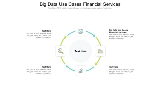 Big Data Use Cases Financial Services Ppt PowerPoint Presentation Inspiration Icons Cpb Pdf