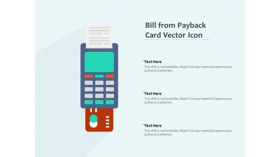 Bill From Payback Card Vector Icon Ppt PowerPoint Presentation Slides Design Templates PDF