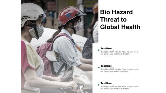 Bio Hazard Threat To Global Health Ppt Powerpoint Presentation Gallery Microsoft