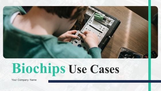 Biochips Use Cases Ppt PowerPoint Presentation Complete Deck With Slides