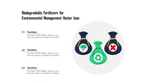 Biodegradable Fertilizers For Environmental Management Vector Icon Ppt PowerPoint Presentation File Model PDF