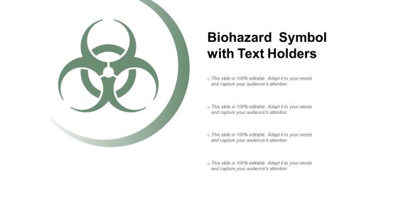 Biohazard Symbol With Text Holders Ppt Powerpoint Presentation Show Ideas