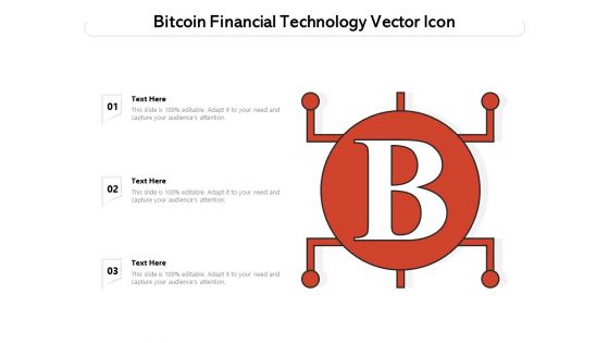 Bitcoin Financial Technology Vector Icon Ppt PowerPoint Presentation Gallery Slide Portrait PDF