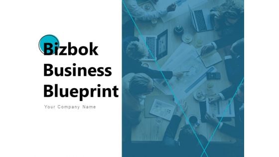 Bizbok Business Blueprint Ppt PowerPoint Presentation Complete Deck With Slides