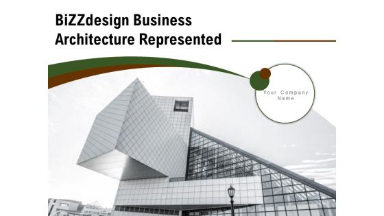 Bizzdesign Business Architecture Represented Productive Strategy Ppt PowerPoint Presentation Complete Deck