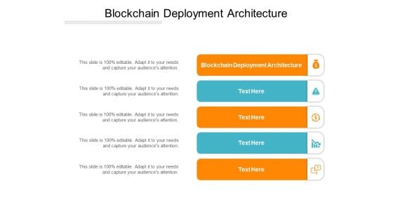 Blockchain Deployment Architecture Ppt PowerPoint Presentation Show Graphics Download Cpb Pdf