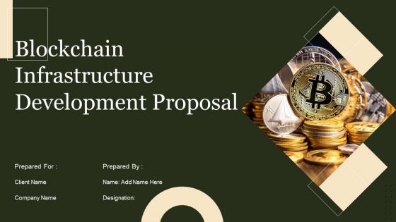 Blockchain Infrastructure Development Proposal Ppt PowerPoint Presentation Complete Deck With Slides