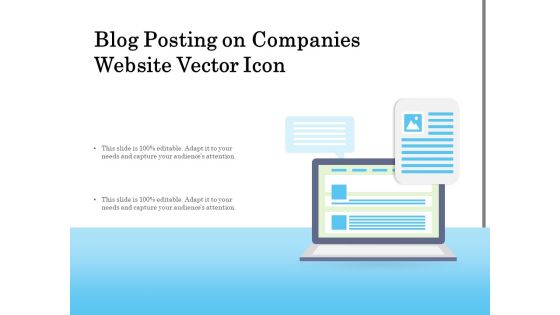 Blog Posting On Companies Website Vector Icon Ppt PowerPoint Presentation Gallery Diagrams PDF