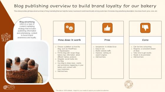 Blog Publishing Overview To Build Brand Loyalty For Our Bakery Sample PDF