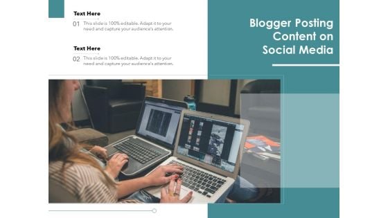 Blogger Posting Content On Social Media Ppt PowerPoint Presentation Summary Introduction PDF