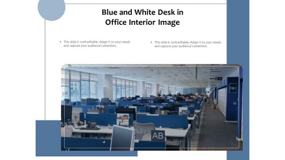 Blue And White Desk In Office Interior Image Ppt PowerPoint Presentation File Example PDF