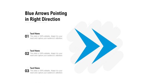 Blue Arrows Pointing In Right Direction Ppt PowerPoint Presentation File Slides PDF