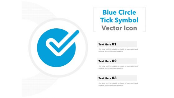 Blue Circle Tick Symbol Vector Icon Ppt PowerPoint Presentation Ideas Guide