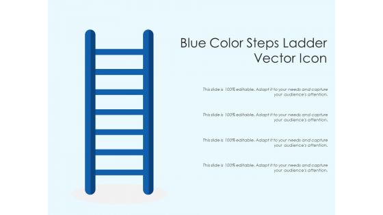 Blue Color Steps Ladder Vector Icon Ppt PowerPoint Presentation Design Ideas PDF