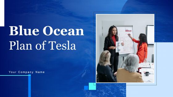 Blue Ocean Plan Of Tesla Ppt PowerPoint Presentation Complete Deck With Slides