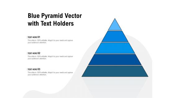 Blue Pyramid Vector With Text Holders Ppt PowerPoint Presentation Model Deck