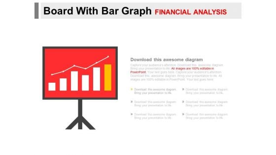 Board With Bar Graph For Financial Analysis Powerpoint Slides