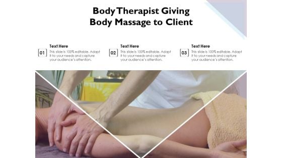 Body Therapist Giving Body Massage To Client Ppt PowerPoint Presentation Pictures Rules PDF