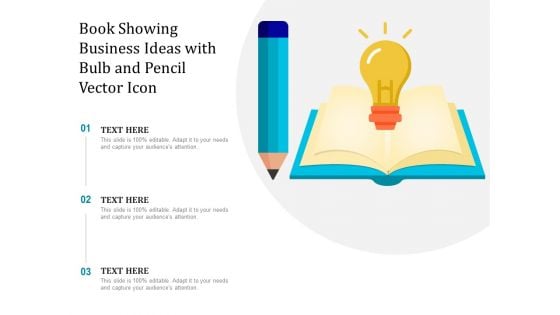 Book Showing Business Ideas With Bulb And Pencil Vector Icon Ppt PowerPoint Presentation Gallery Layout Ideas PDF