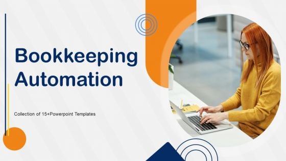 Bookkeeping Automation Ppt PowerPoint Presentation Complete Deck With Slides